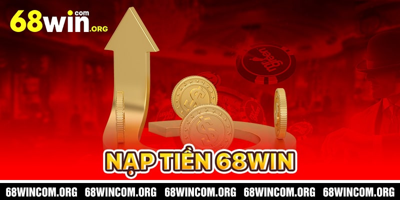 Nạp Tiền 68WIN